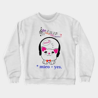 Cat like music Crewneck Sweatshirt